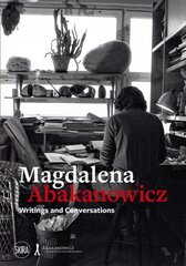 Magdalena Abakanowicz: Writings and Conversations hind ja info | Kunstiraamatud | kaup24.ee