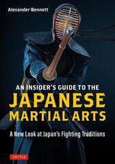 Insider's Guide to the Japanese Martial Arts: A New Look at Japan's Fighting Traditions hind ja info | Tervislik eluviis ja toitumine | kaup24.ee