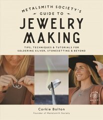 Metalsmith Society's Guide to Jewelry Making: Tips, Techniques & Tutorials For Soldering Silver, Stonesetting & Beyond hind ja info | Tervislik eluviis ja toitumine | kaup24.ee