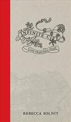 Infinite City: A San Francisco Atlas hind ja info | Ajalooraamatud | kaup24.ee