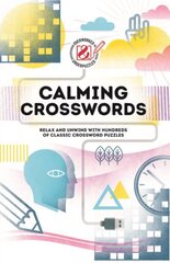 Calming Crosswords: Relax and unwind with hundreds of crosswords цена и информация | Развивающие книги | kaup24.ee