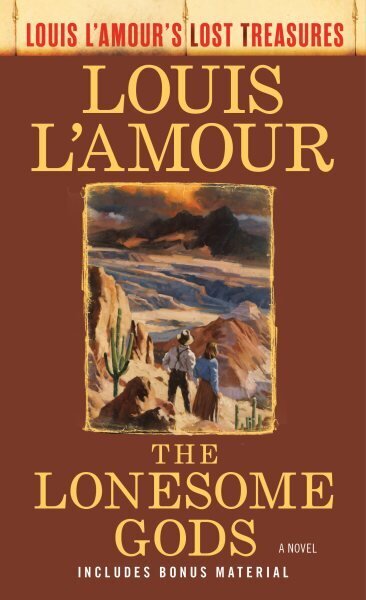 Lonesome Gods (Louis L'Amour's Lost Treasures): A Novel цена и информация | Fantaasia, müstika | kaup24.ee