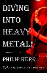 Diving Into Heavy Metal! цена и информация | Биографии, автобиогафии, мемуары | kaup24.ee