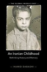 Iranian Childhood: Rethinking History and Memory hind ja info | Ajalooraamatud | kaup24.ee