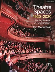 Theatre Spaces 1920-2020: Finding the Fun in Functionalism цена и информация | Книги по архитектуре | kaup24.ee