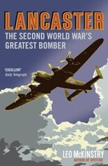 Lancaster: The Second World War's Greatest Bomber цена и информация | Исторические книги | kaup24.ee