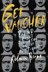 Gee Vaucher: Beyond Punk, Feminism and the Avant-Garde цена и информация | Книги об искусстве | kaup24.ee