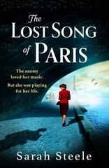 Lost Song of Paris: Heartwrenching WW2 historical fiction with an utterly gripping story inspired by true events hind ja info | Fantaasia, müstika | kaup24.ee