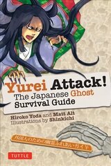 Yurei Attack!: The Japanese Ghost Survival Guide цена и информация | Фантастика, фэнтези | kaup24.ee