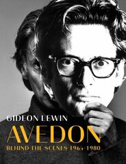 Avedon: Behind the Scenes 1964-1980 цена и информация | Книги по фотографии | kaup24.ee