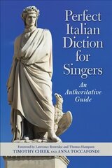 Perfect Italian Diction for Singers: An Authoritative Guide цена и информация | Книги об искусстве | kaup24.ee