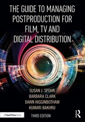 Guide to Managing Postproduction for Film, TV, and Digital Distribution: Managing the Process 3rd edition цена и информация | Книги об искусстве | kaup24.ee