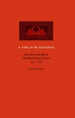 Perch in Bohemia: Art, Love and Life in Chelsea's Swan Court 1931-1961 цена и информация | Биографии, автобиогафии, мемуары | kaup24.ee