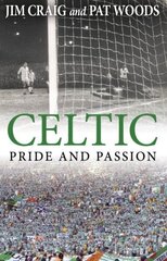 Celtic: Pride and Passion цена и информация | Книги о питании и здоровом образе жизни | kaup24.ee