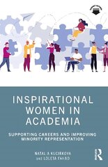 Inspirational Women in Academia: Supporting Careers and Improving Minority Representation цена и информация | Книги по социальным наукам | kaup24.ee