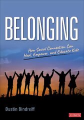 Belonging: How Social Connection Can Heal, Empower, and Educate Kids цена и информация | Книги по социальным наукам | kaup24.ee