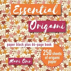 Essential Origami: Paper Block Plus 64-Page Book hind ja info | Tervislik eluviis ja toitumine | kaup24.ee