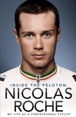 Inside The Peloton: My Life as a Professional Cyclist цена и информация | Биографии, автобиогафии, мемуары | kaup24.ee