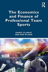 Economics and Finance of Professional Team Sports hind ja info | Majandusalased raamatud | kaup24.ee