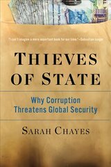 Thieves of State: Why Corruption Threatens Global Security hind ja info | Ühiskonnateemalised raamatud | kaup24.ee