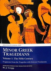 Minor Greek Tragedians, Volume 1: The Fifth Century: Fragments from the Tragedies with Selected Testimonia hind ja info | Luule | kaup24.ee