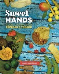 Sweet Hands: Island Cooking from Trinidad & Tobago, 3rd edition: Island Cooking from Trinidad & Tobago 3rd edition цена и информация | Книги рецептов | kaup24.ee