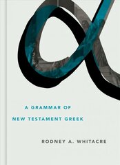 Grammar of New Testament Greek hind ja info | Usukirjandus, religioossed raamatud | kaup24.ee