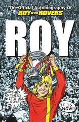 Roy of the Rovers: The Official Autobiography of Roy of the Rovers цена и информация | Биографии, автобиогафии, мемуары | kaup24.ee