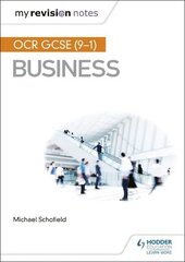 My Revision Notes: OCR GCSE (9-1) Business Second Edition цена и информация | Книги для подростков и молодежи | kaup24.ee