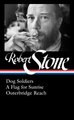 Robert Stone: Dog Soldiers, A Flag for Sunrise, Outerbridge Reach (LOA #328) hind ja info | Fantaasia, müstika | kaup24.ee