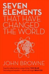 Seven Elements That Have Changed The World: Iron, Carbon, Gold, Silver, Uranium, Titanium, Silicon цена и информация | Книги по экономике | kaup24.ee