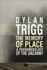 Memory of Place: A Phenomenology of the Uncanny цена и информация | Исторические книги | kaup24.ee