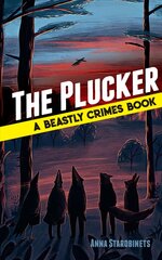 Plucker: A Beastly Crimes Book (#4) hind ja info | Noortekirjandus | kaup24.ee