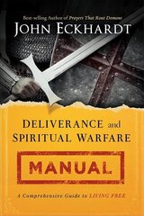 Deliverance and Spiritual Warfare Manual: A Comprehensive Guide to Living Free цена и информация | Духовная литература | kaup24.ee