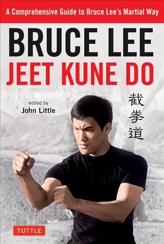 Bruce Lee Jeet Kune Do: A Comprehensive Guide to Bruce Lee's Martial Way hind ja info | Tervislik eluviis ja toitumine | kaup24.ee