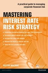 Mastering Interest Rate Risk Strategy: A practical guide to managing corporate financial risk hind ja info | Majandusalased raamatud | kaup24.ee