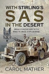 With Stirling's SAS in the Desert: When the Grass Stops Growing hind ja info | Ühiskonnateemalised raamatud | kaup24.ee