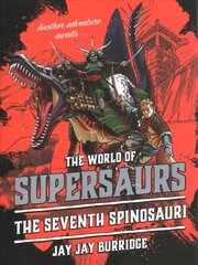 Supersaurs 5: The Seventh Spinosauri hind ja info | Noortekirjandus | kaup24.ee