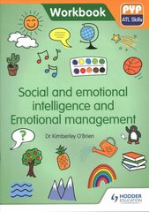PYP ATL Skills Workbook: Social and emotional intelligence and Emotional management: PYP ATL Skills Workbook hind ja info | Noortekirjandus | kaup24.ee