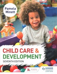 Child Care and Development 7th Edition 7th Revised edition цена и информация | Книги для подростков и молодежи | kaup24.ee