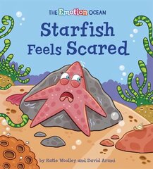Emotion Ocean: Starfish Feels Scared hind ja info | Noortekirjandus | kaup24.ee