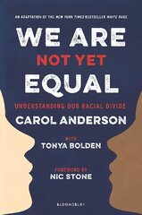 We Are Not Yet Equal: Understanding Our Racial Divide цена и информация | Книги для подростков и молодежи | kaup24.ee