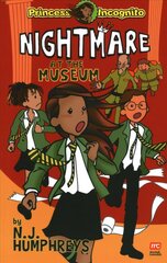 Princess Incognito: Nightmare at the Museum hind ja info | Noortekirjandus | kaup24.ee