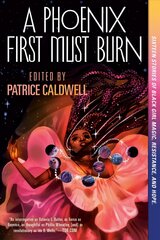 Phoenix First Must Burn: Sixteen Stories of Black Girl Magic, Resistance, and Hope цена и информация | Книги для подростков и молодежи | kaup24.ee