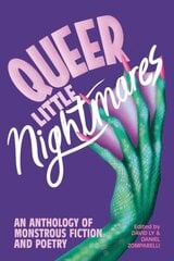 Queer Little Nightmares: An Anthology of Monstrous Fiction and Poetry hind ja info | Lühijutud, novellid | kaup24.ee