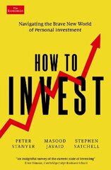 How to Invest: Navigating the brave new world of personal investment Main hind ja info | Eneseabiraamatud | kaup24.ee