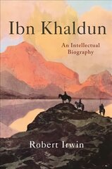 Ibn Khaldun: An Intellectual Biography hind ja info | Elulooraamatud, biograafiad, memuaarid | kaup24.ee