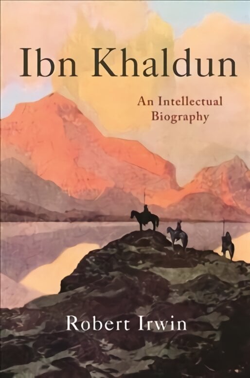 Ibn Khaldun: An Intellectual Biography цена и информация | Elulooraamatud, biograafiad, memuaarid | kaup24.ee