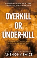 Overkill or Under-kill hind ja info | Ajalooraamatud | kaup24.ee