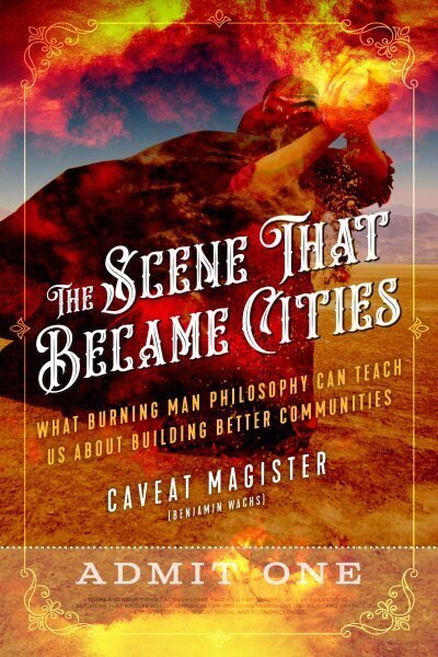 Scene That Became Cities: What Burning Man Philosophy Can Teach Us about Building Better Communities цена и информация | Ühiskonnateemalised raamatud | kaup24.ee